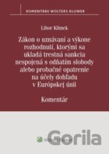 Zákon o uznávaní a výkone rozhodnutí, ktorými sa ukladá trestná sankcia