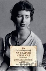 Na trápení nebyl čas