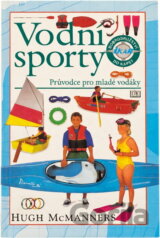 Vodní sporty : průvodce pro mladé vodáky