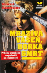 Mrazivá vášeň, horká smrt : příběhy přažského sexpodsvětí ze současnosti