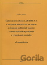 Úplné znenie zákona č. 25/2006 Z. z. o verejnom obstarávaní a o zmene a doplnení niektorých zákonov v znení neskorších predpisov a vykonávacie predpisy
