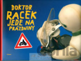 Doktor Racek jede na prázdniny
