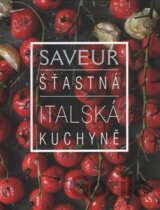 Saveur: Šťastná italská kuchyně
