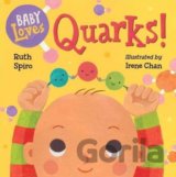 Baby Loves Quarks!