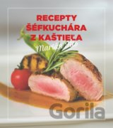 Recepty šéfkuchára z kaštieľa