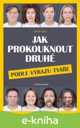Jak prokouknout druhé podle výrazu tváře