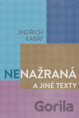 Nenažraná a jiné texty