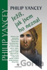 Ježíš, jak jsem ho neznal