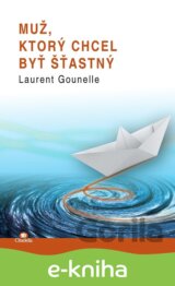 Muž, ktorý chcel byť šťastný