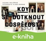 Kdy se dotknout dospělosti