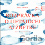 Rozprávka o lietajúcej Alžbetke