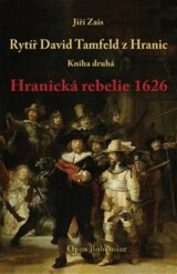 Rytíř David Tamfeld z Hranic 2: Hranická rebelie 1626