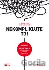 Nekomplikujte to!