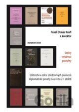 Editorství a edice středověkých pramenů diplomatické povahy na úsvitu 21. století. Směry - tendence - proměny.