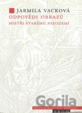 Odpovědi obrazů -  Mistři starého Nizozemí