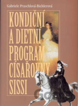 Kondiční a dietní program císařovny Sissy