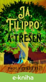 Já, Filippo a třešeň