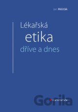 Lékařská etika dříve a dnes