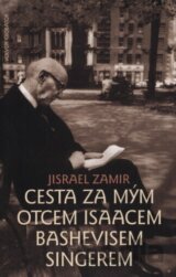 Cesta za mým otcem Isaakem Bashevisem Singerem