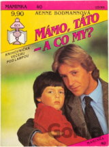 Mámo, táto - a co my?