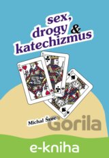 Sex, drogy a katechizmus