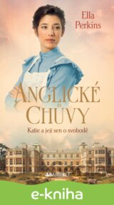 Anglické chůvy: Katie a její sen o svobodě