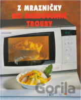 Z mrazničky do mikrovlnné trouby