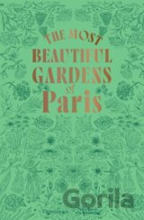 The Most Beautiful Gardens of Paris