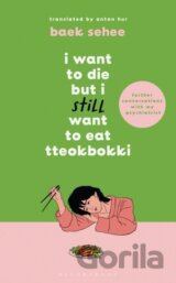 I Want to Die but I Still Want to Eat Tteokbokki