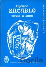 Tajemné zrcadlo života a smrti