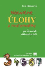 Nácvičné úlohy z matematiky pre 3. ročník základných škôl