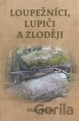 Loupežníci, lupiči a zloději