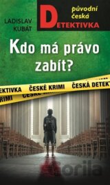 Kdo má právo zabít?