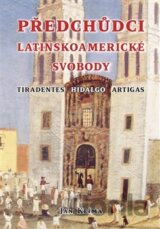Předchůdci latinskoamerické svobody