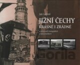 Jižní Čechy krásné i zrádné