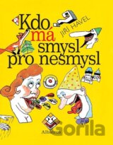 Kdo má smysl pro nesmysl