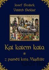 Kat katem kata z pamětí kata Mydláře