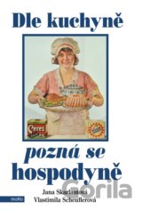 Dle kuchyně pozná se hospodyně
