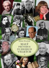 Malý průvodce po hrobech velkých II.