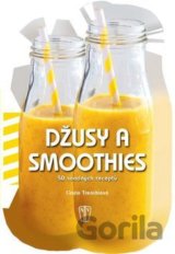 Džusy a smoothies - 50 snadných receptů