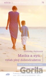 Matka a syn, vzťah plný dobrodružstva