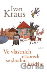 Ve vlastních názorech se shodnu s každým