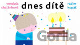 Dnes dítě