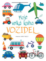 Moje velká kniha vozidel