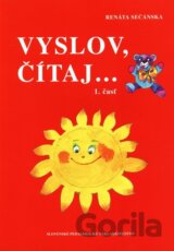 Vyslov, čítaj... (1. časť)