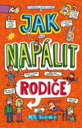 Jak napálit rodiče