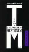 15 dní s Thomasem Mertonem