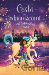Cesta za jednorožcami: Noc čarovného tanca
