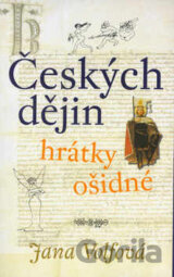 Českých dějin hrátky ošidné