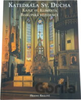 Katedrála Sv. Ducha ; Kaple sv. Klimenta ; Biskupská rezidence